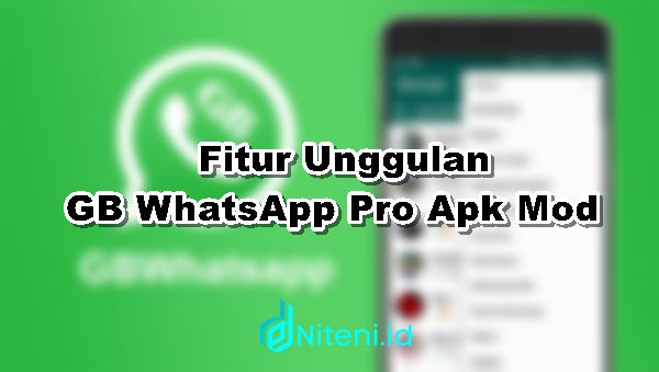 Fitur Unggulan GB WhatsApp Pro Apk Mod